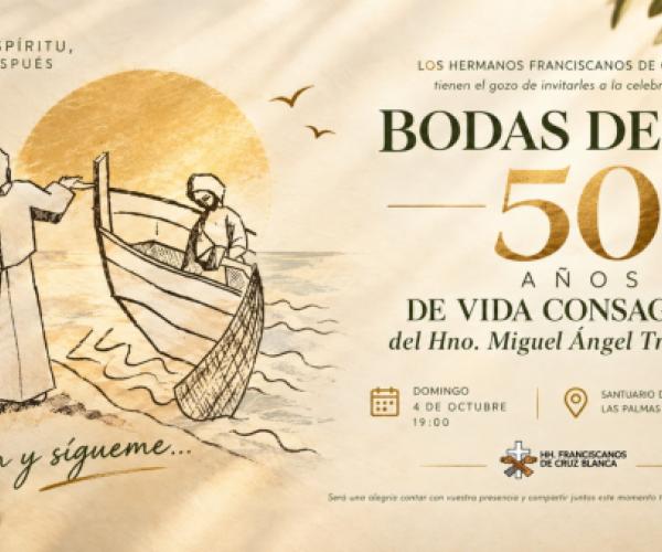 BODAS DE ORO DEL HNO. MIGUEL ÁNGEL TRUJILLO